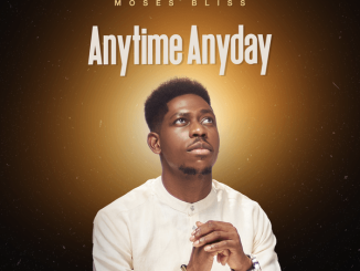 Moses Bliss - Anytime Anyday